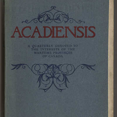 Acadiensis: A Quarterly Devoted to the Interests of the Maritime provinces of Canada, Volume 7, Number 3, July, 1907