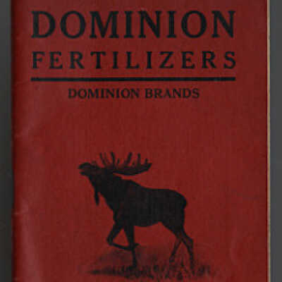 Dominion Fertilizer Company | Dominion Brands | St. Stephen, New Brunswick | Catalogue and Notebook with Yearly Calendars for 1918 and 1919