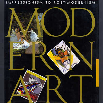 Modern Art: Impressionism to Post-Modernism | Edited by David Britt
