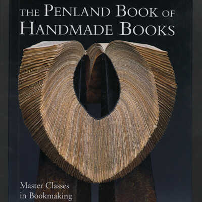The Penland Book of Handmade Books: Master Classes in Bookmaking Techniques