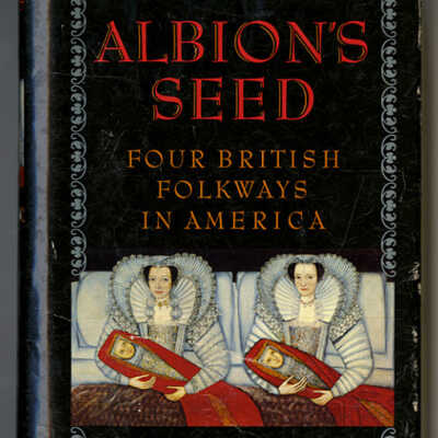 Albion's Seed: Four British Folkways in America | David Hackett Fischer