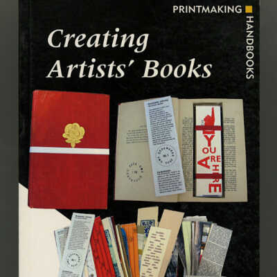 Creating Artists' Books [Printmaking Handbooks] | Sarah Bodman
