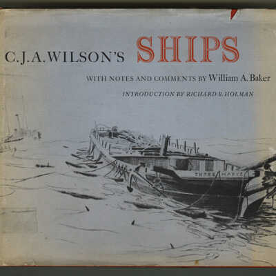 C.J.A. Wilson's Ships | With Notes and Comments by William A. Baker