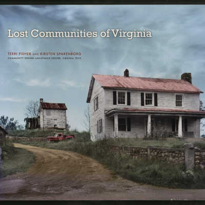 Lost Communities of Virginia | Terri Fisher and Kirsten Sparenborg