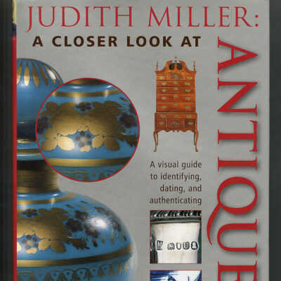 Judith Miller: A Closer Look at Antiques