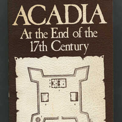 Acadia at the End of the 17th Century | John Clarence Webster
