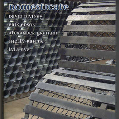 Domesticate: David Diviney, Erik Edson, Alexander Graham, Shelly Rahme, Lyla Rye | Exhibition Catalogue | 23 March - 16 June, 2002 | Art Gallery of Nova Scotia, Halifax, Nova Scotia
