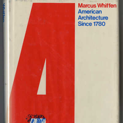 American Architecture Since 1780 | Marcus Whiffen