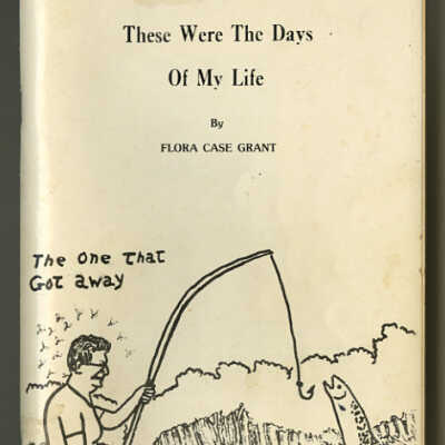 These were the Days of My Life: An Autobiography | Flora Case Grant