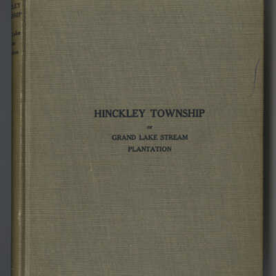 Hinckley Township or Grand Lake Stream Plantation | Minnie Atkinson