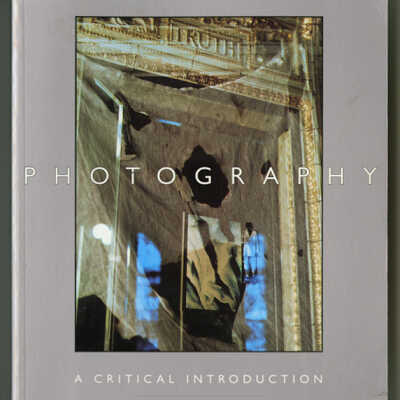 Photography: A Critical Introduction | Edited by Liz Wells