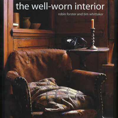 The Well-Worn Interior | Robin Forster and Tim Whittaker