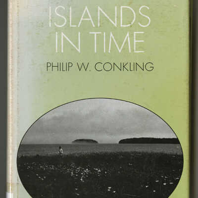 Islands in Time: A Natural and Human History of the Islands of Maine | Philip W. Conkling
