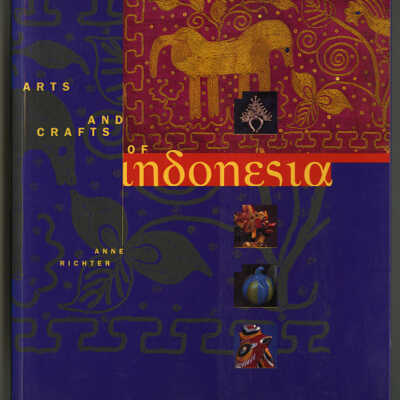Arts and Crafts of Indonesia | Anne Richter