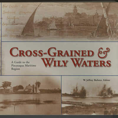 Cross-Grained and Wily Waters: A Guide to the Piscataqua Maritime Region | W. Jeffrey Bolster, Editor