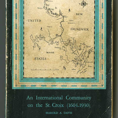 An International Community on the St. Croix (1604-1930) | Harold A. Davis