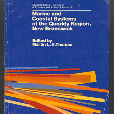 Marine and Coastal Systems of the Quoddy Region, New Brunswick | Edited by Martin L.H. Thomas