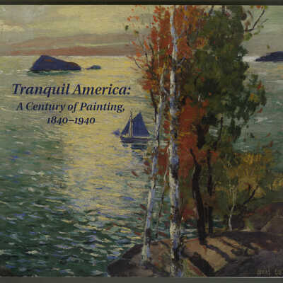 Tranquil America: A Century of Painting, 1840-1940 | November 4, 2000 - January 30, 2001 | Spanierman Gallery