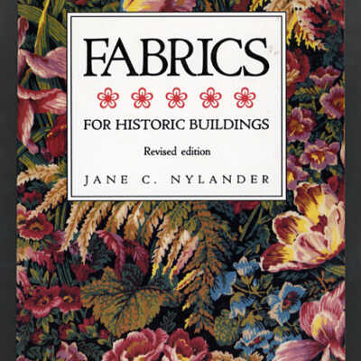 Fabrics for Historic Buildings, Revised Edition | Jane C. Nylander
