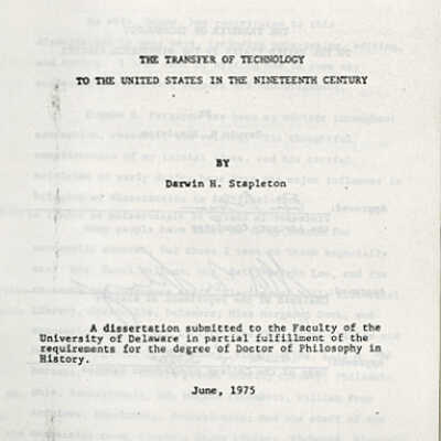 The Transfer of Technology to the United States in the Nineteenth Century | Darwin N. Stapleton | Ph.D. Dissertation, 1975