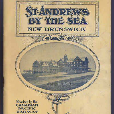 St. Andrews by the Sea, New Brunswick | Booklet, c. 1900 | Canadian Pacific Railway