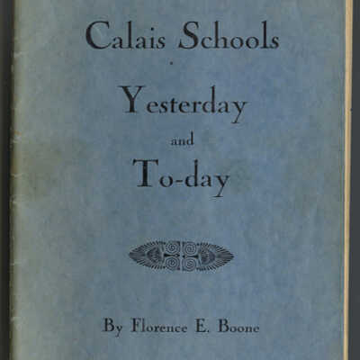 Calais Schools Yesterday and To-day | Florence E. Boone