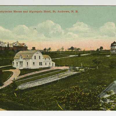 Presbyteriann Manse and Algonquin Hotel, St. Andrews, New Brunswick | Postcard