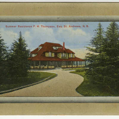 Summer Residence, F.W. Thompson, St. Andrews, New Brunswick | Postcard