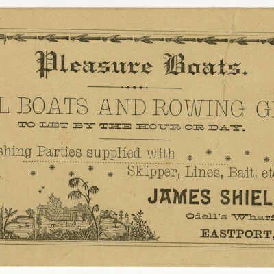 James Shiels. Pleasure Boats. | Eastport, Maine | Trade Card