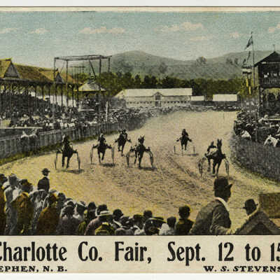 Charlotte County Fair, Sept. 12 to 15, 1911 [St. Stephen] | Postcard