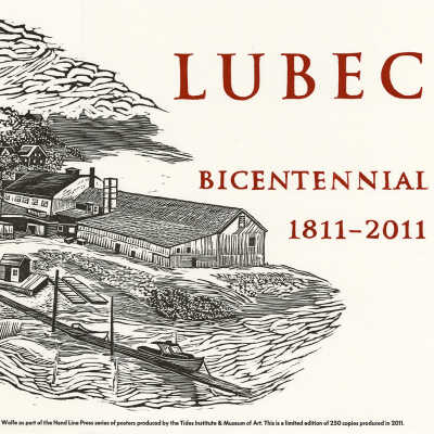 Lubec Bicentennial, 1811-2011 | David Wolfe / Siri Beckman