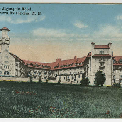Algonquin Hotel, St. Andrews, New Brunswick | Postcard
