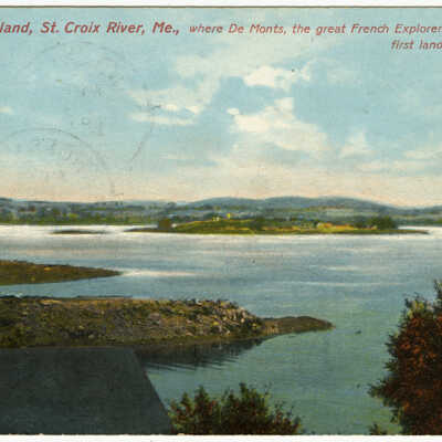 Douchette Island, St. Croix River, Maine, Where De Monts, the great French Explorer, first landed in America | Postcard