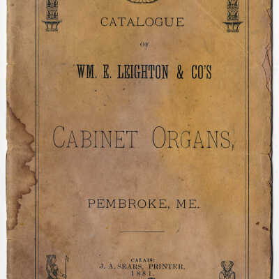 Catalogue of Wm. E. Leighton & Co's Cabinet Organs [Pembroke] | 1881