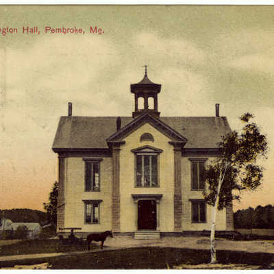 Washington Hall, Pembroke, Maine | Postcard
