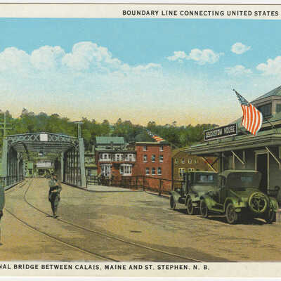 International Bridge Between Calais, Maine and St. Stephen, New Brunswick | Postcard