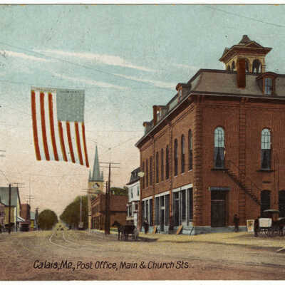 Calais, Maine, Post Office, Main and Church Streets | Postcard