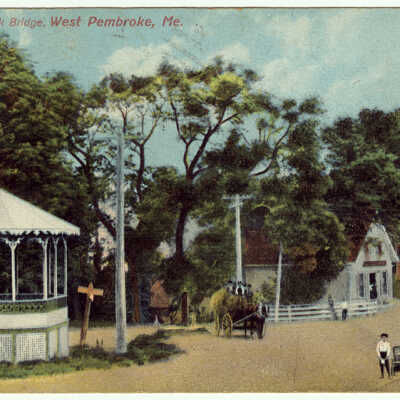 Willow Brook Bridge, West Pembroke, Maine | Postcard