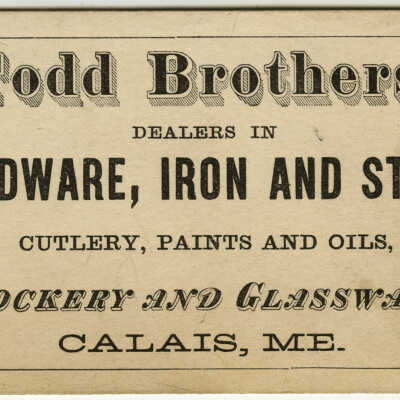 Todd Brothers | Calais, Maine | Trade Card