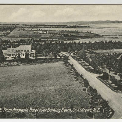 Looking Northeast from Algonquin Hotel over Bathing Beach, St. Andrews, New Brunswick | Postcard