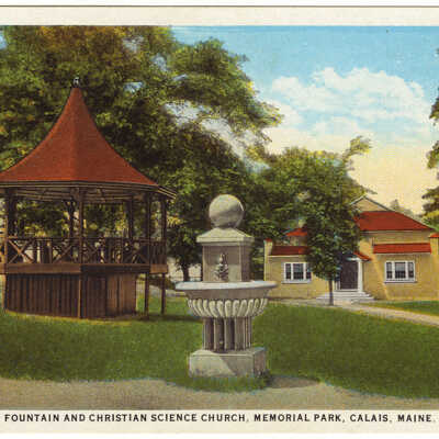 Calais, Maine, Band Stand, Fountain and Christian Science Church, Memorial Park | Postcard