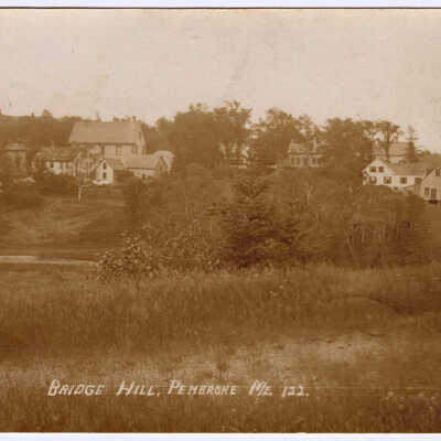 Bridge Hill, Pembroke, Maine | Postcard