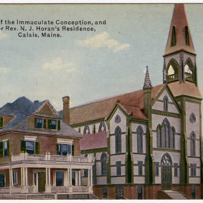 Calais, Maine, Chruch of the Immaculate Conception, and Pastor Rev. N.J. Horan's Residence | Postcard