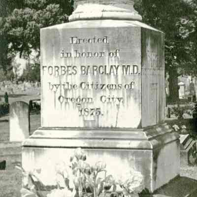 Oregon City - Dr. Forbes Barclay Grave Marker - Mountain View Cemetery