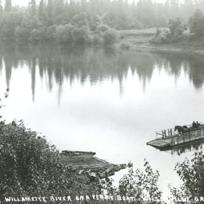Wilsonville Ferry - 1911 - Willamette River, Oregon