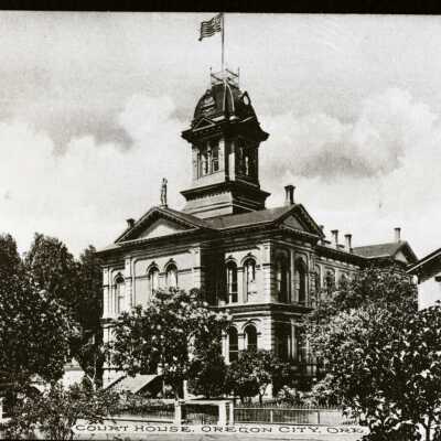 Oregon City 1900 - Clackamas County Court House