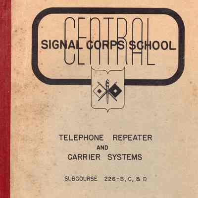 Manual, Central Signal Corps School, Telephone Repeater and Carrier Systems