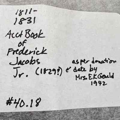 Account Book of Frederick Jacob’s Jr 1811-1831