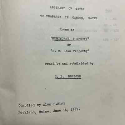Abstract of Title to Property in Camden, Maine “Hemingway Property or H.M. Bean Property