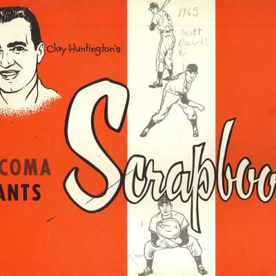 Clay Huntington's Tacoma Giants, Scrapbook
